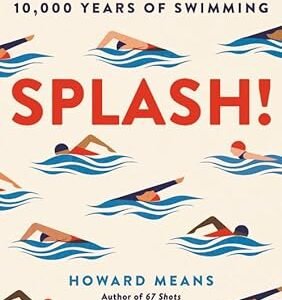 10,000 Years of Swimming: Splash!