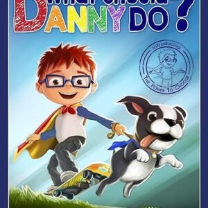 Danny's Choice: The Power Within