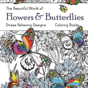 Flowers & Butterflies Coloring Book: Relaxing Designs