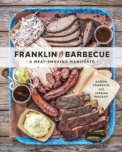 Franklin Barbecue: Meat-Smoking Manifesto
