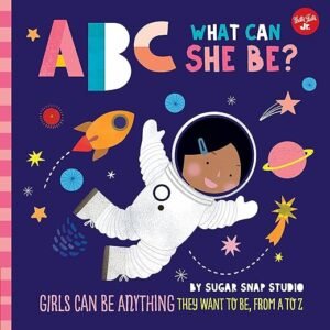 Girls Can Be Anything: ABC for Me