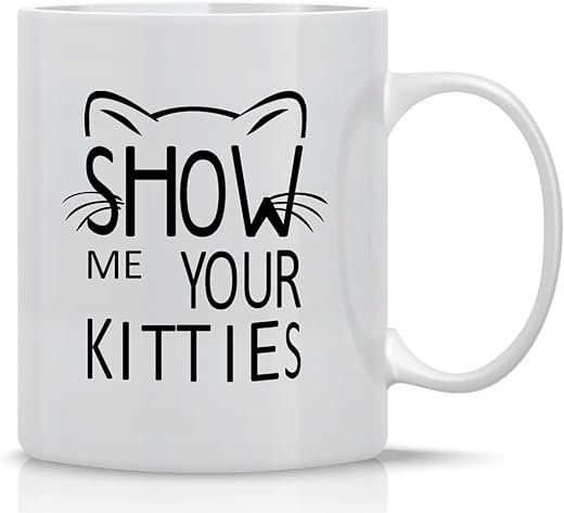 Kitties Coffee Mug - Funny Cat Lover Gift