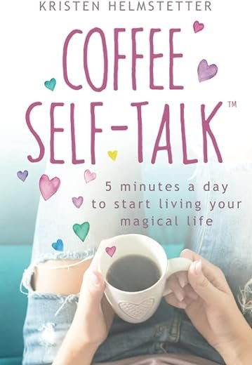 Magical Life with Coffee Self-Talk