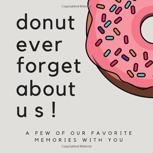 Memories with You: Donut Ever Forget