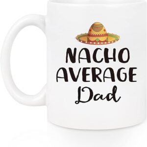 Nacho Average Dad Coffee Mug