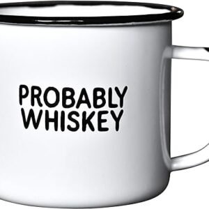 Probably Whiskey Enamel Mug | Funny Bar Gift