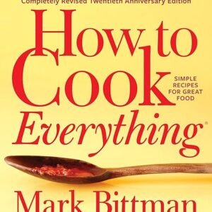 Simple Recipes for Great Food - Revised Edition