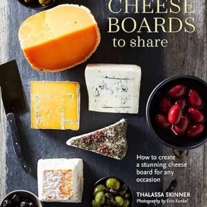 Stunning Cheese Boards for Every Occasion