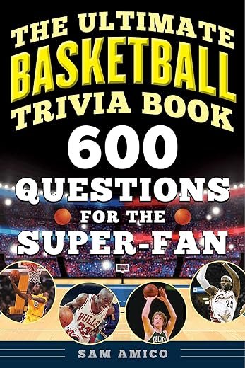 Ultimate Basketball Trivia Book: 600 Questions