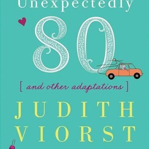 Unexpectedly Eighty: Adaptations and More