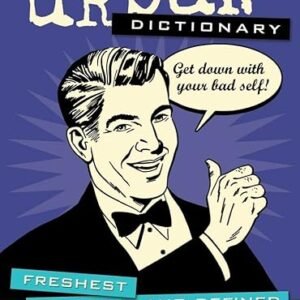 Urban Dictionary: Street Slang Defined (Volume 3)