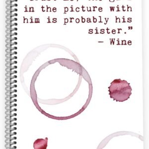 Wine Quotes Notebook - Hilarious Bad Advice!